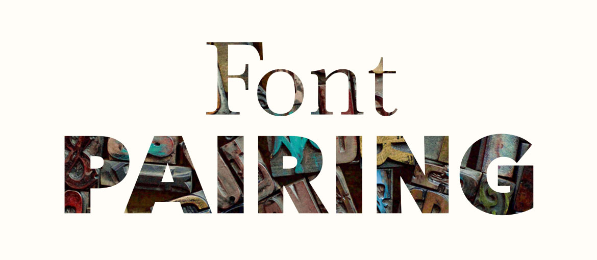 “Font pairing” : outils et conseils pour associer les polices de caractères