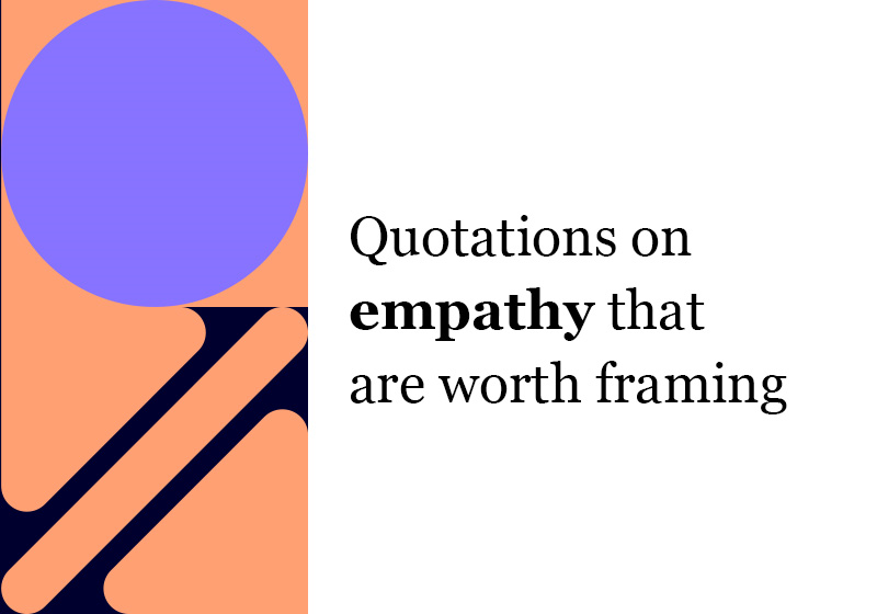 Citations sur l’empathie qui méritent d’être encadrées